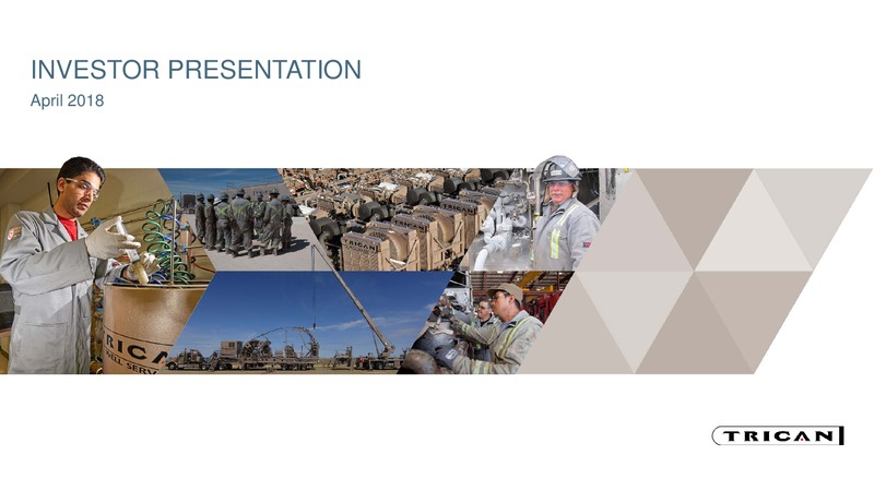 April 2018 Investor Presentation – Trican Well Service Ltd. – slide 1