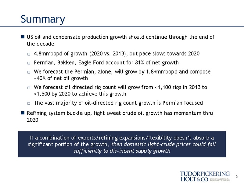 AUGUST 2014 INVESTOR PRESENTATION – Tudor Pickering Holt & Co – slide 2