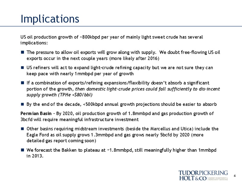 AUGUST 2014 INVESTOR PRESENTATION – Tudor Pickering Holt & Co – slide 4