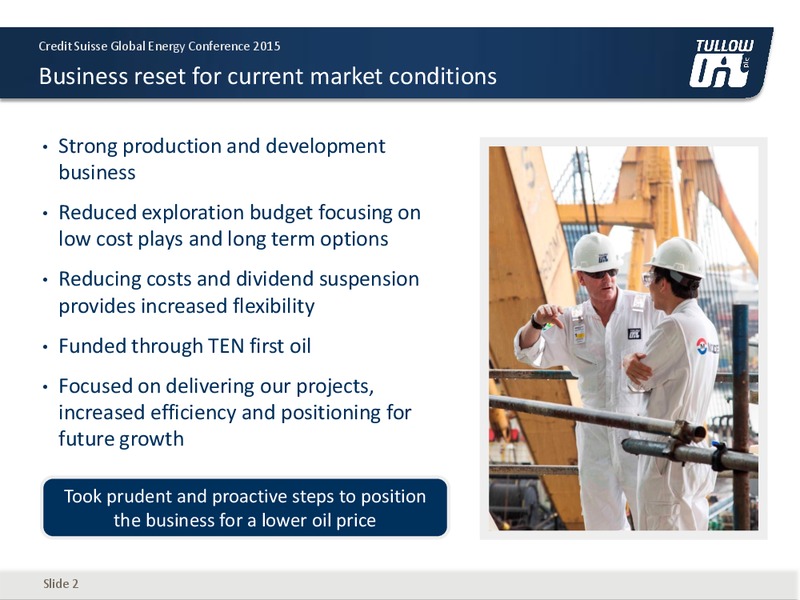Credit Suisse Global Energy Conference – Tullow Oil Plc – slide 2