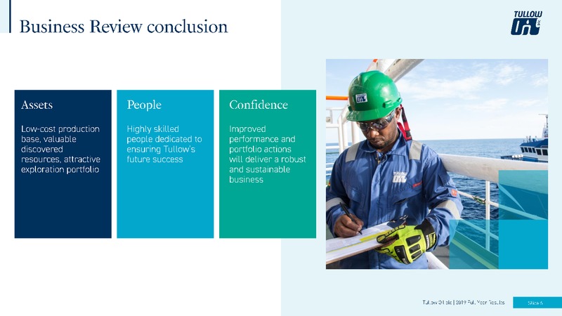 2019 FY Results – Tullow Oil Plc – slide 5