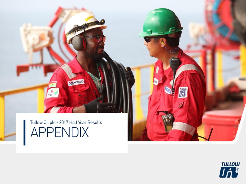 2017 Half Year Results – Tullow Oil Plc – slide 19