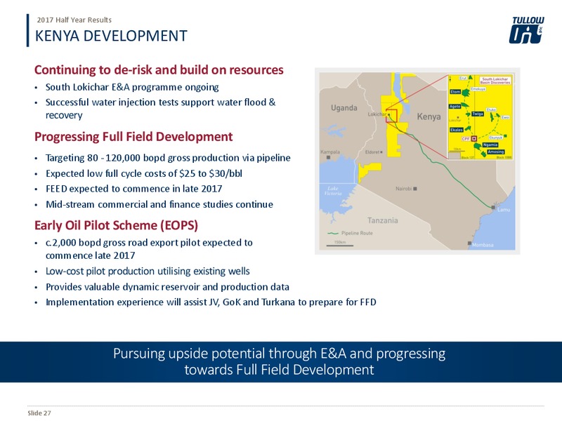 2017 Half Year Results – Tullow Oil Plc – slide 26