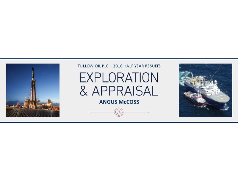 H2 2016 Results – Tullow Oil Plc – slide 22