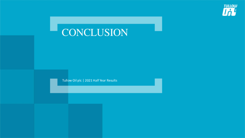 Half Year 2021 Results – Tullow Oil Plc – slide 22