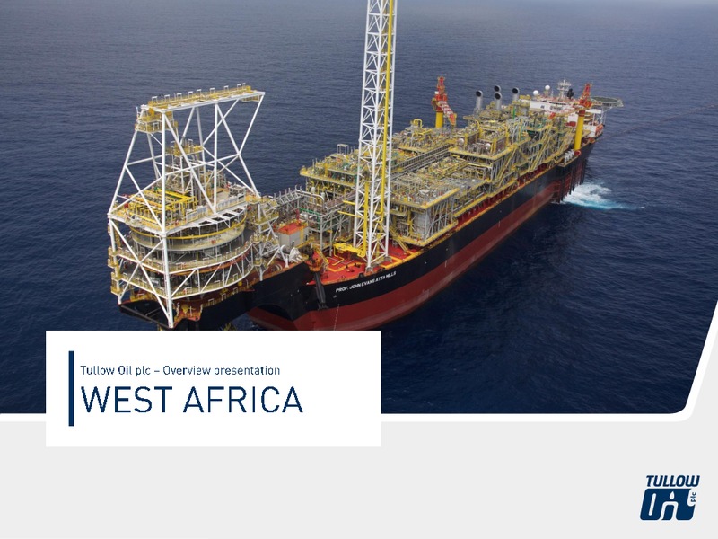 October 2017 Overview Presentation – Tullow Oil Plc – slide 19