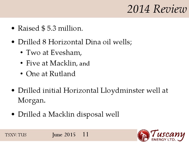 June 2015 Corporate Presentation – Tuscany Energy Ltd. – slide 10