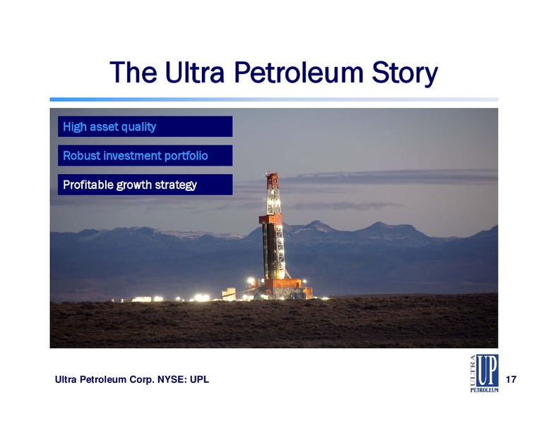 JEFFERIES GLOBAL ENERGY CONFERENCE – Ultra Petroleum Corp. – slide 17