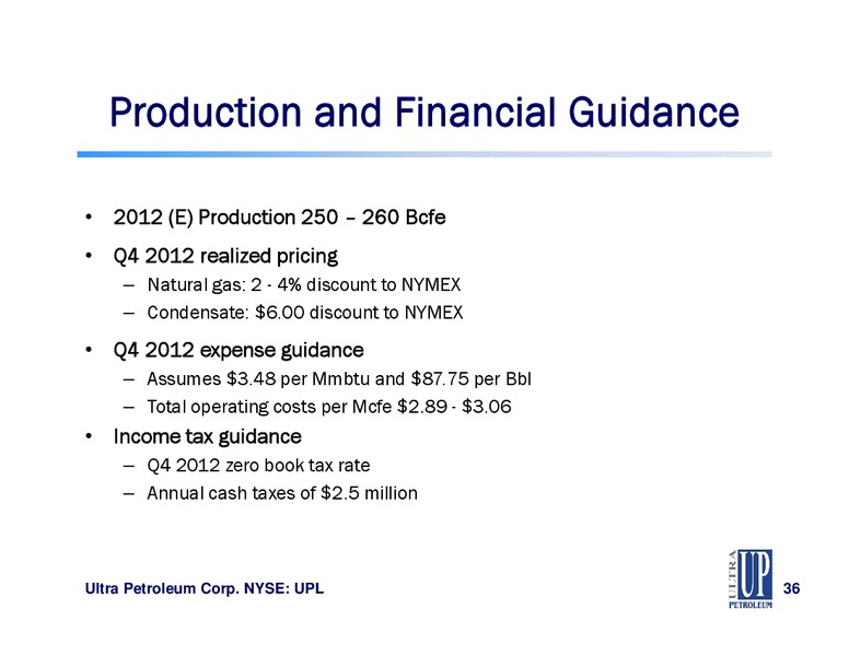 CAPITAL ONE SOUTHCOAST ENERGY CONFERENCE – Ultra Petroleum Corp. – slide 36