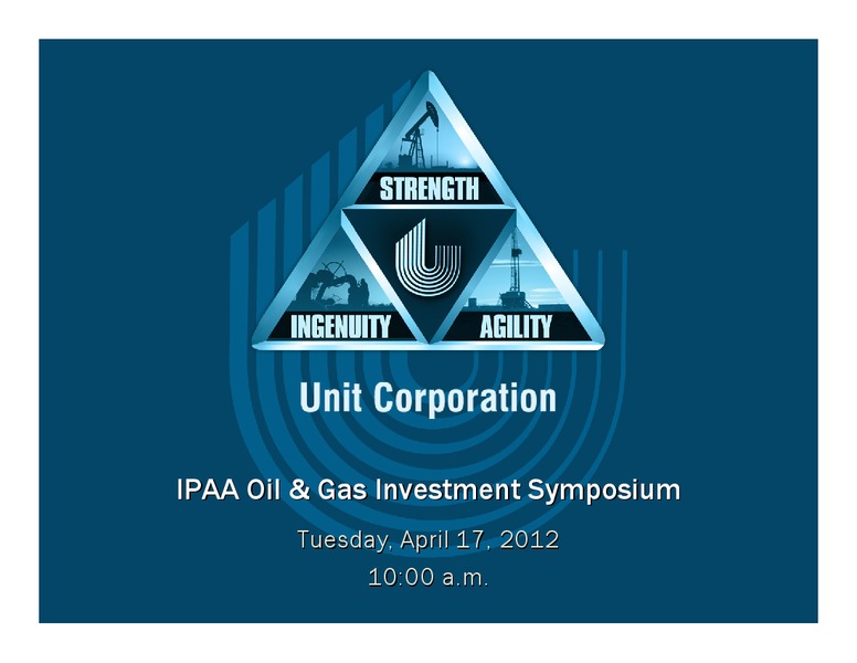 APRIL 2012 IPAA OGIS – Unit Corp. – slide 1