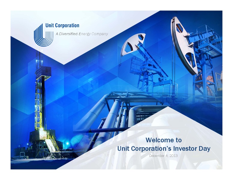 Welcome to Unit Corporation's Investor Day – Unit Corp. – slide 1