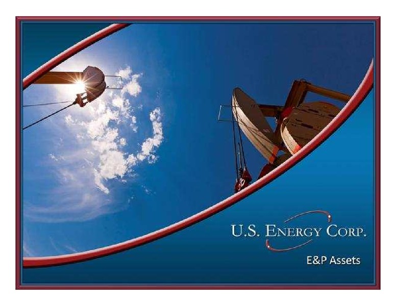 GLOBAL HUNTER SECURITIES 100 ENERGY CONFERENCE – US Energy Corp. – slide 5