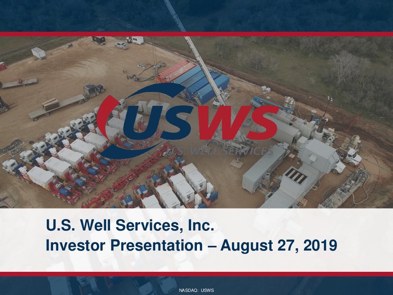 August 2019 Investor Presentation – US Well Services – slide 1