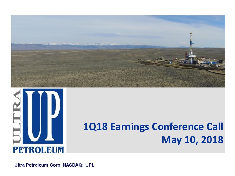 1Q 2018 Earnings Presentation – Ultra Petroleum Corp. – slide 15