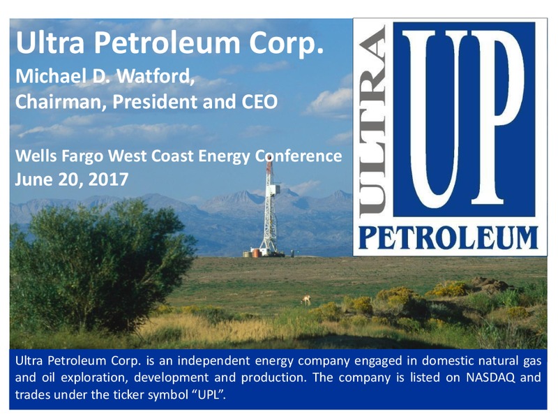 2017 Wells Fargo Energy Conference – Ultra Petroleum Corp. – slide 1
