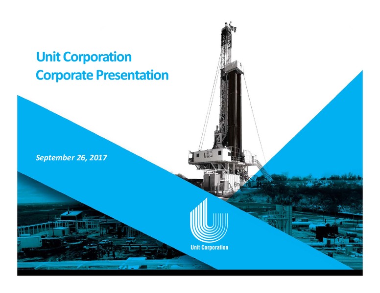 September 2017 Corporate Presentation – Unit Corp. – slide 37