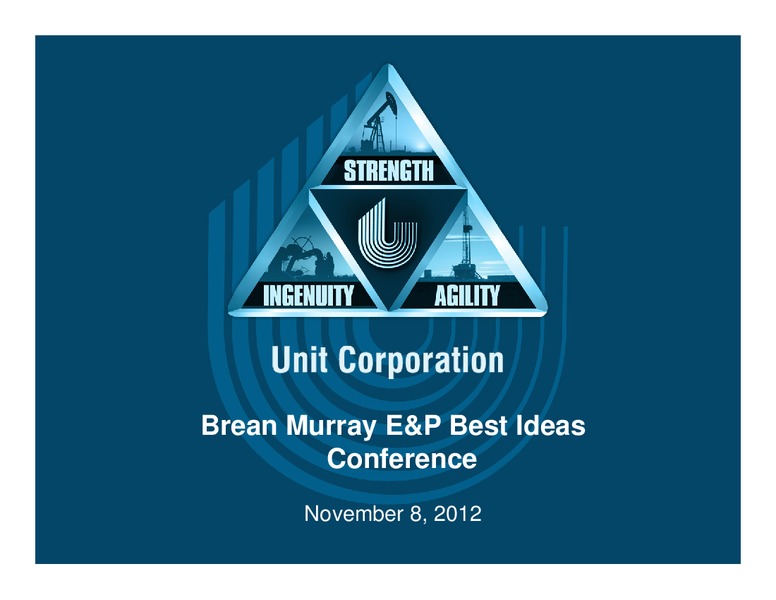 BREAN MURRAY EP BEST IDEAS CONFERENCE – Unit Corp. – slide 1