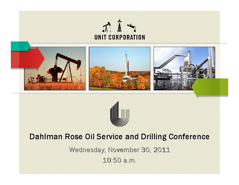 DAHLMAN ROSE OIL SERVICE AND DRILLING CONFERENCE – Unit Corp. – slide 1