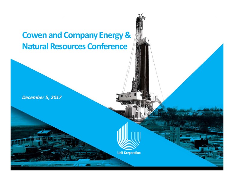 Cowen and Company Energy – Unit Corp. – slide 1