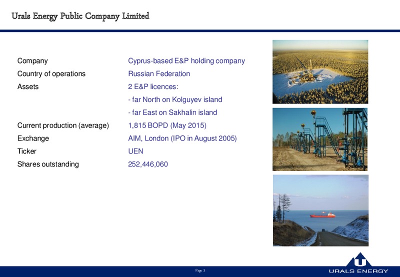 JUNE 2015 INVESTOR PRESENTATION – Urals Energy – slide 3