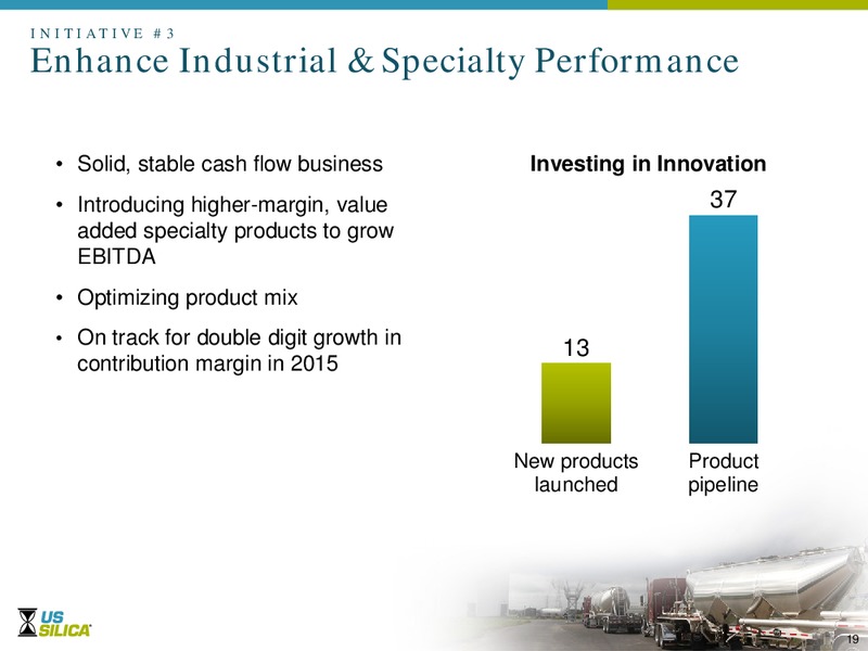 BARCLAYS HIGH YIELD BOND AND SYNDICATED LOAN CONFERENCE – US Silica – slide 18