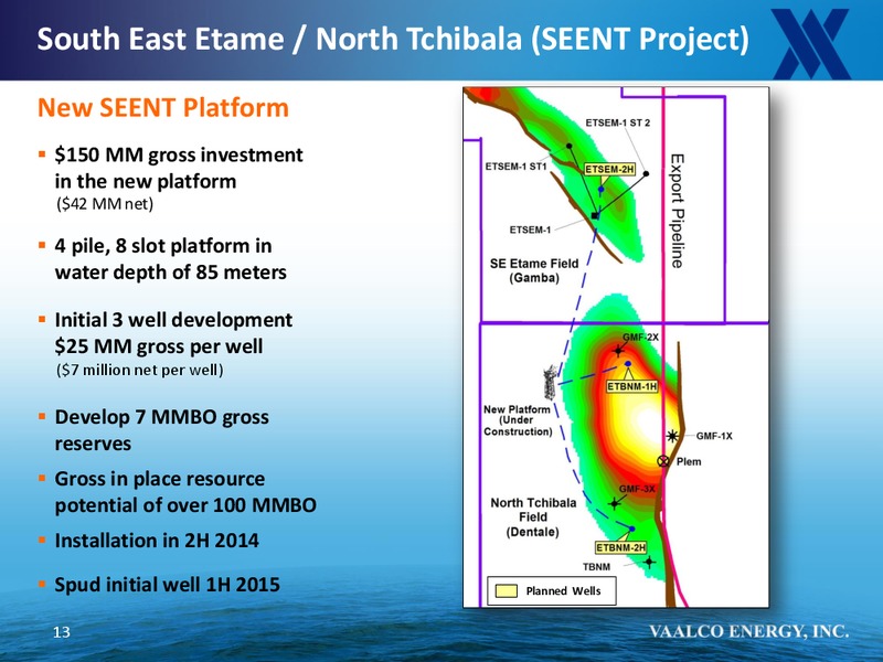 ENERCOMS OIL AND SERVICES CONFERENCE – Vaalco Energy Inc. – slide 12
