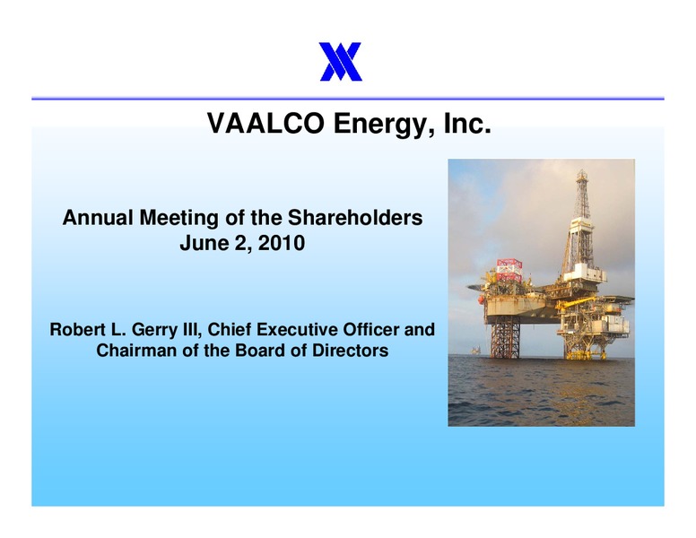 ANNUAL MEETING OF THE SHAREHOLDERS – Vaalco Energy Inc. – slide 1