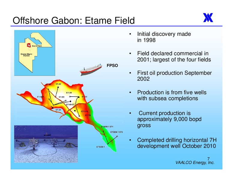 ENERCOMS THE OIL AND GAS CONFERENCE 2011 – Vaalco Energy Inc. – slide 6