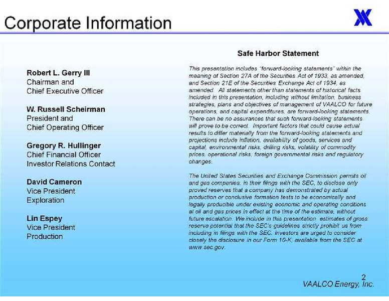 RODMAN AND RENSHAW ANNUAL GLOBAL INVESTMENT CONFERENCE – Vaalco Energy Inc. – slide 2