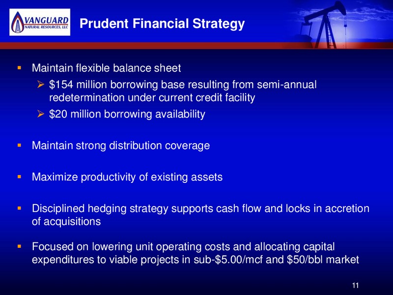 ENERGY CAPITAL INVESTMENT SYMPOSIUM – Vanguard Natural Resources, Llc – slide 10