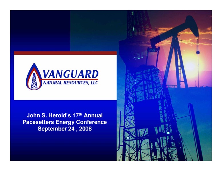 JOHN S HEROLDS 17TH ANNUAL PACESETTERS ENERGY CONFERENCE – Vanguard Natural Resources, Llc – slide 1