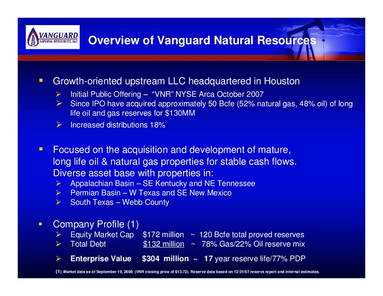 JOHN S HEROLDS 17TH ANNUAL PACESETTERS ENERGY CONFERENCE – Vanguard Natural Resources, Llc – slide 2