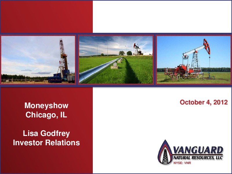 MONEYSHOW CHICAGO IL – Vanguard Natural Resources, Llc – slide 1