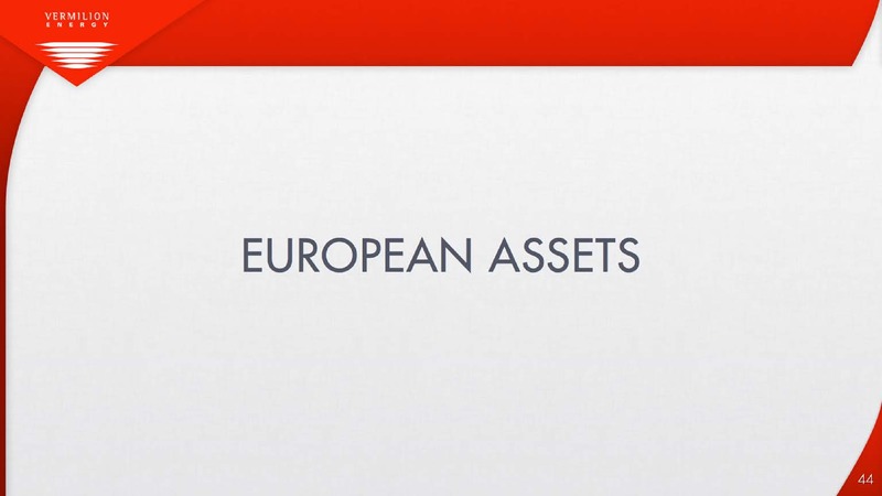 INVESTOR PRESENTATION – Vermilion Energy Inc. – slide 44