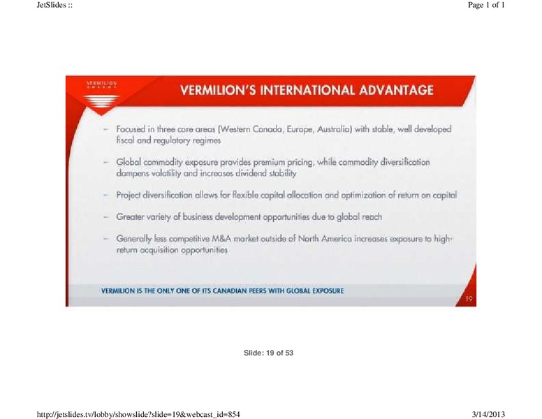 FIRSTENERGY CAPITAL EAST COAST ENERGY CONFERENCE – Vermilion Energy Inc. – slide 19