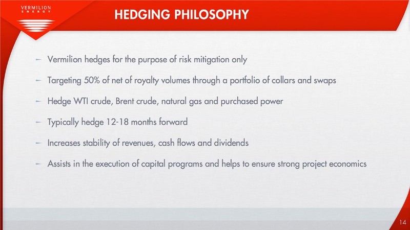 DEFINED PRODUCTION GROWTH RELIABLE AND GROWING DIVIDENDS – Vermilion Energy Inc. – slide 14