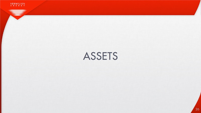 DEFINED PRODUCTION GROWTH RELIABLE AND GROWING DIVIDENDS – Vermilion Energy Inc. – slide 26