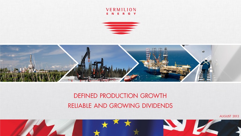 AUGUST 2013 INVESTOR PRESENTATION – Vermilion Energy Inc. – slide 1