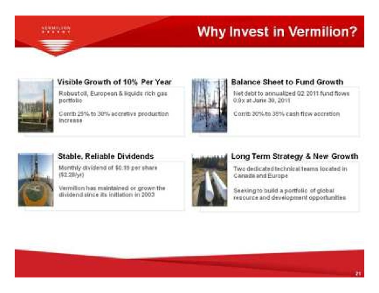 PETERS & CO LIMITED 2011 NORTH AMERICAN OIL & GAS CONFERENCE – Vermilion Energy Inc. – slide 21