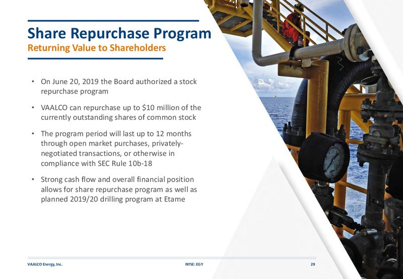 June 2019 Corporate Presentation – Vaalco Energy Inc. – slide 28