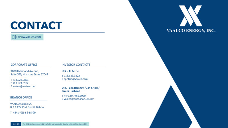 August 2021 EnerCom Conference – Vaalco Energy Inc. – slide 13