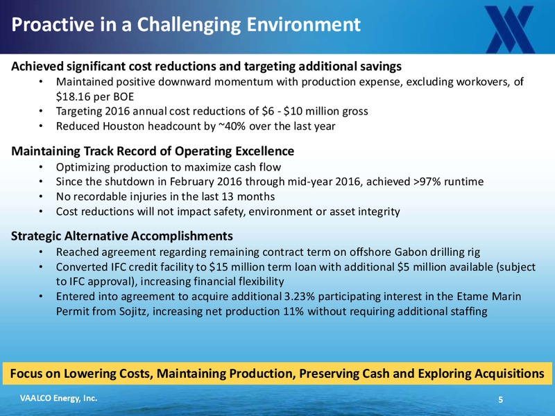 Q2 2016 Company Update – Vaalco Energy Inc. – slide 4
