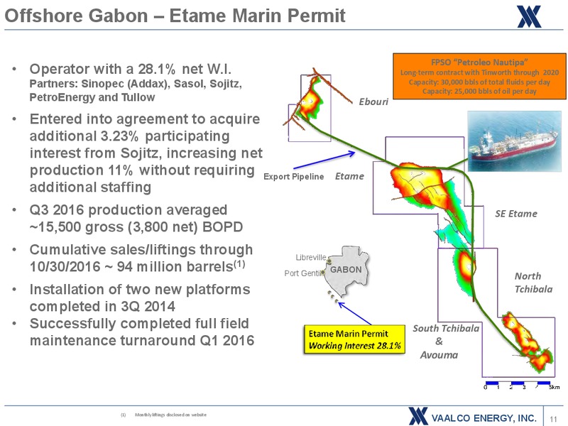 November 2016 Investor Presentation – Vaalco Energy Inc. – slide 10
