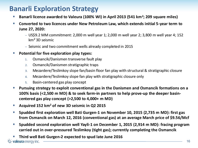June 2016 Corporate Presentation – Valeura Energy Inc. – slide 16