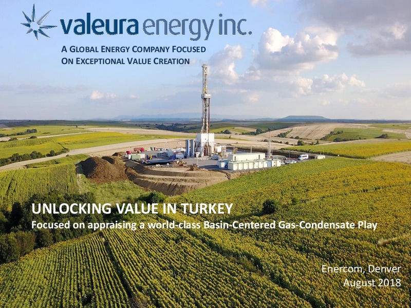 August 2018 Enercom Conference – Valeura Energy Inc. – slide 1