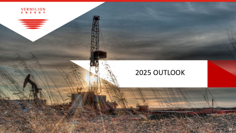 1Q 2025 Annual General Meeting – Vermilion Energy Inc. – slide 22