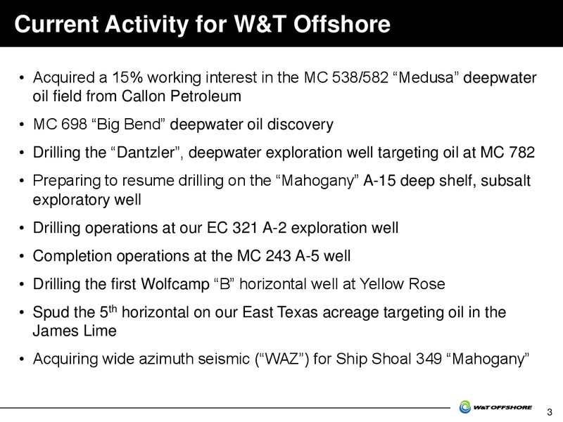 Jefferies 2013 Global Energy Conference – W&T Offshore Inc. – slide 4