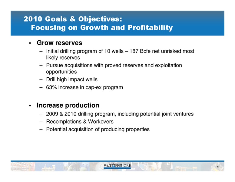 Barclays Capital High Yield Bond and Syndicated Loan Conference – W&T Offshore Inc. – slide 7