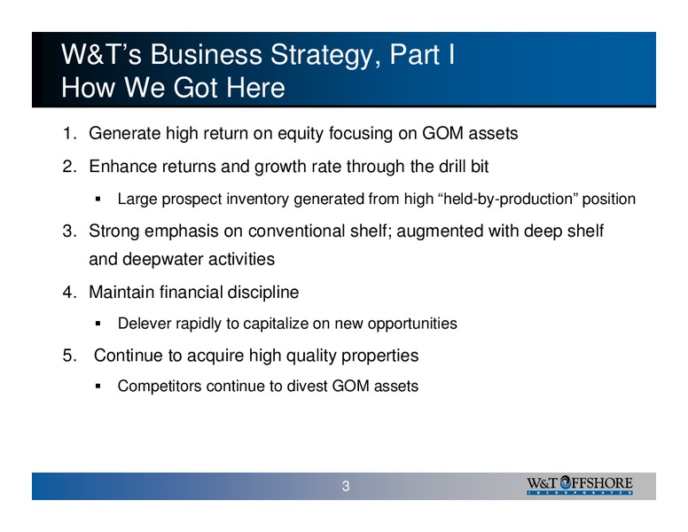 Lehman Brothers 2007 High Yield Bond Syndicated Loan Conference – W&T Offshore Inc. – slide 3