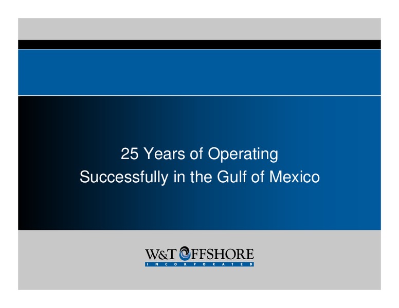 13th Annual BURKENROAD REPORTS Investment Conference – W&T Offshore Inc. – slide 4